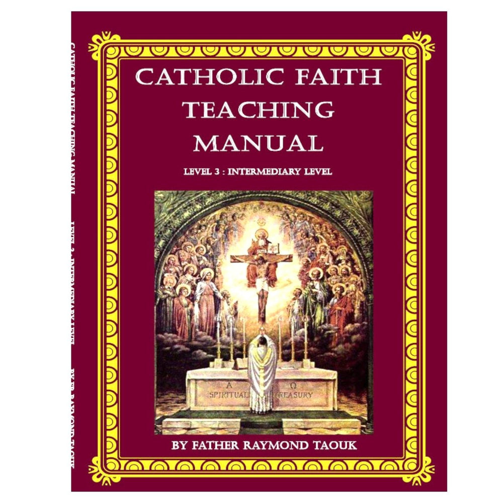 Catholic Faith Teaching manual, Level 3 - Intermediary Level (age 11, Grade 4) By Father Taouk - JMJ Catholic Products#variant
