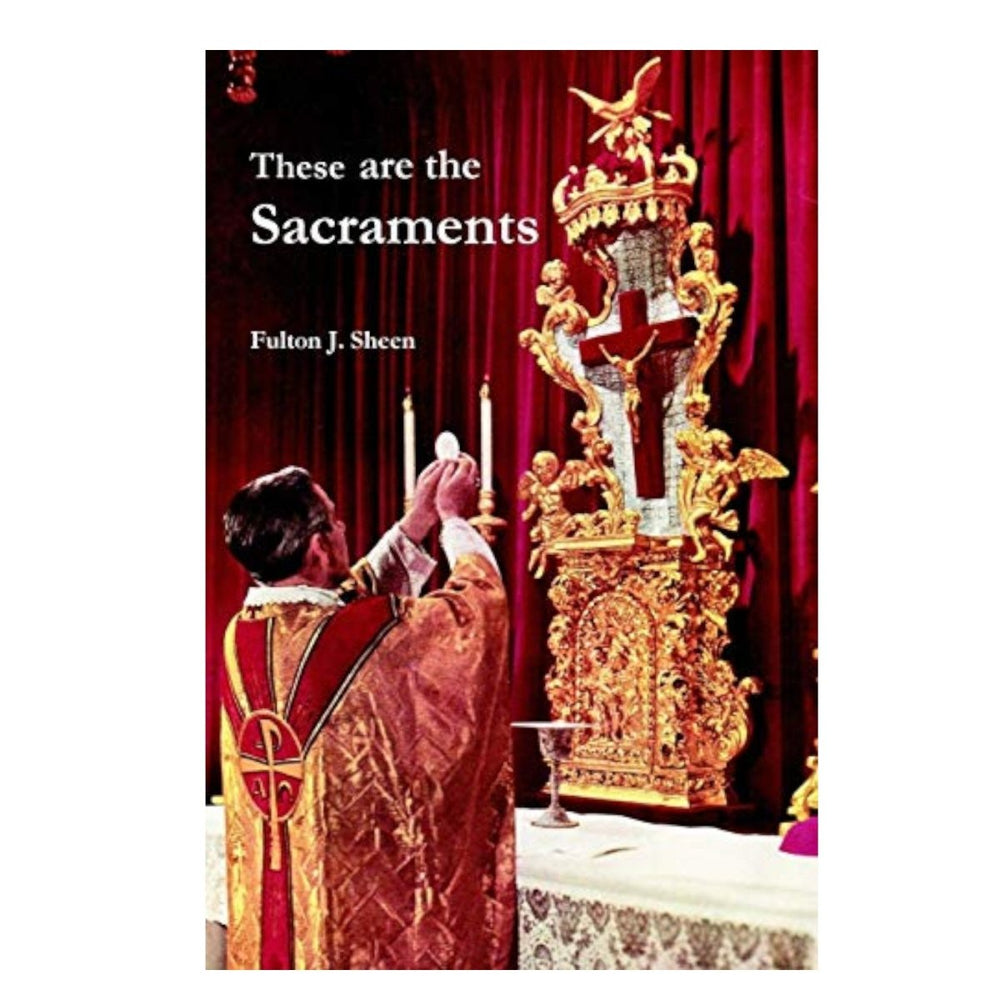 These are the Sacraments, by Bishop Fulton.J. Sheen (free shipping) - JMJ Catholic Products#variant