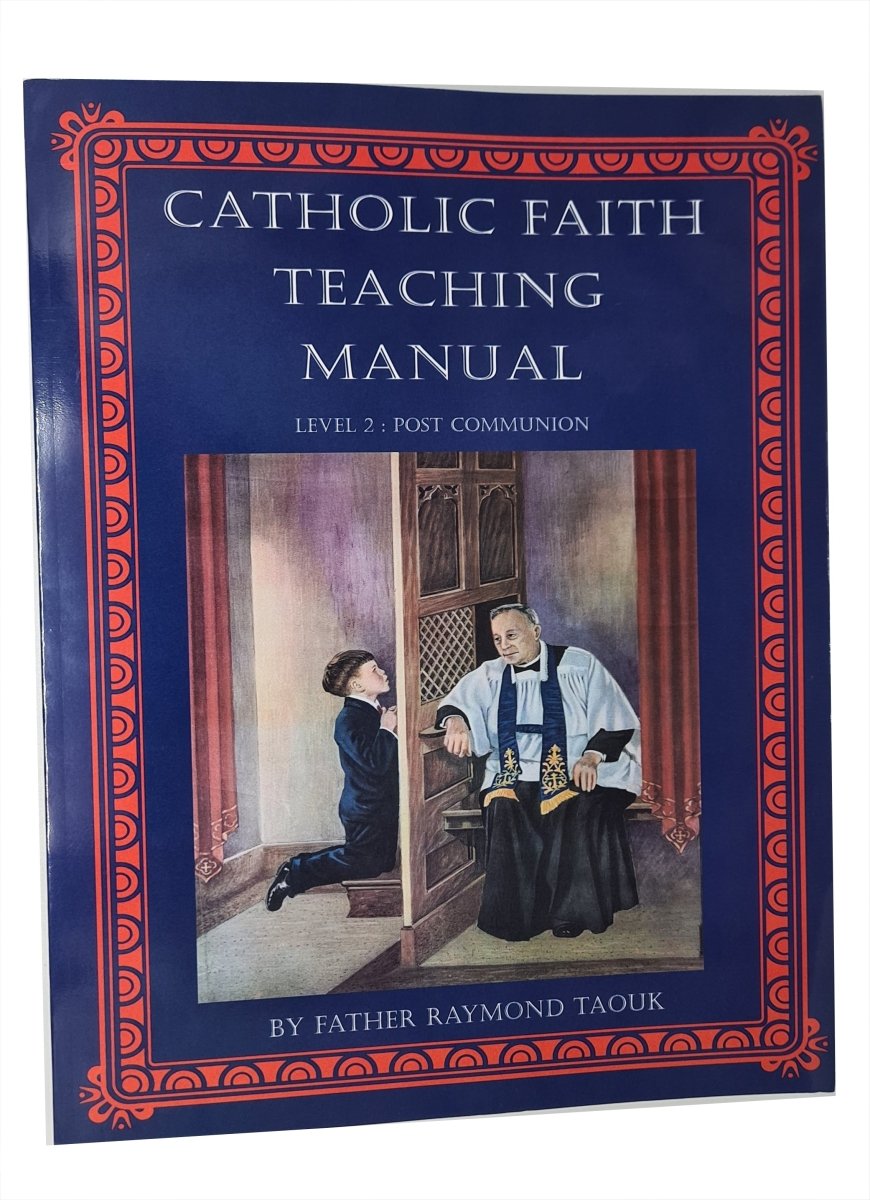 Catholic Faith Teaching Manual Level 2 : Post Communion (age 10, Grade 4) by Father Taouk (AUS $25.00) - JMJ Catholic Products