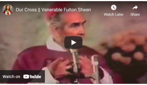 Venerable Fulton Sheen - Our Cross - JMJ Catholic Products