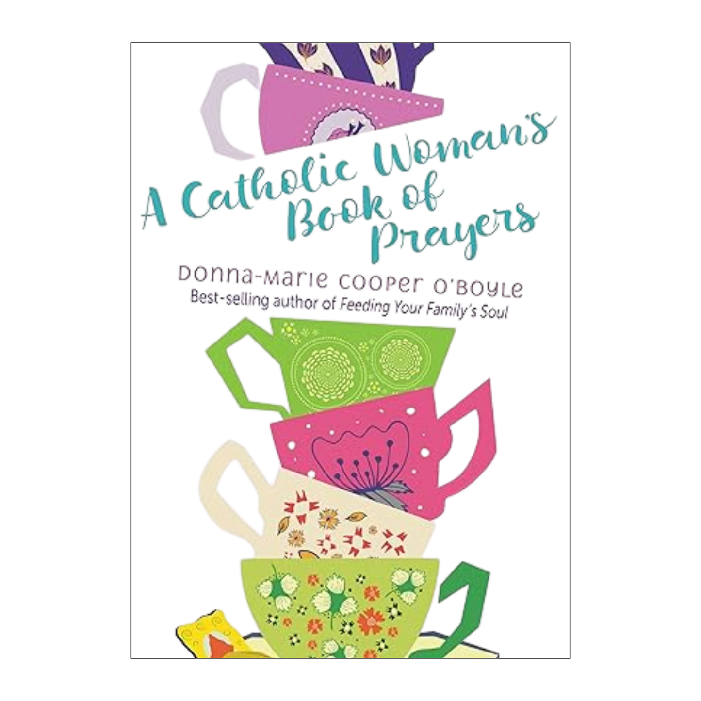 A Catholic Woman's Book of Prayers