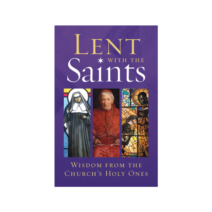 Lent with the Saints: Wisdom From the Churches Holy Ones (Booklet)