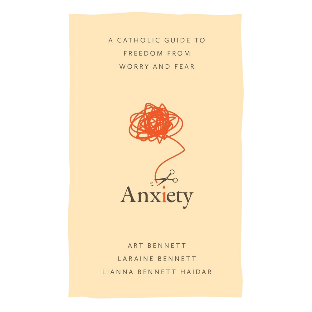 Anxiety: A Catholic Guide to Freedom from Worry and Fear - JMJ Catholic Productsvariant