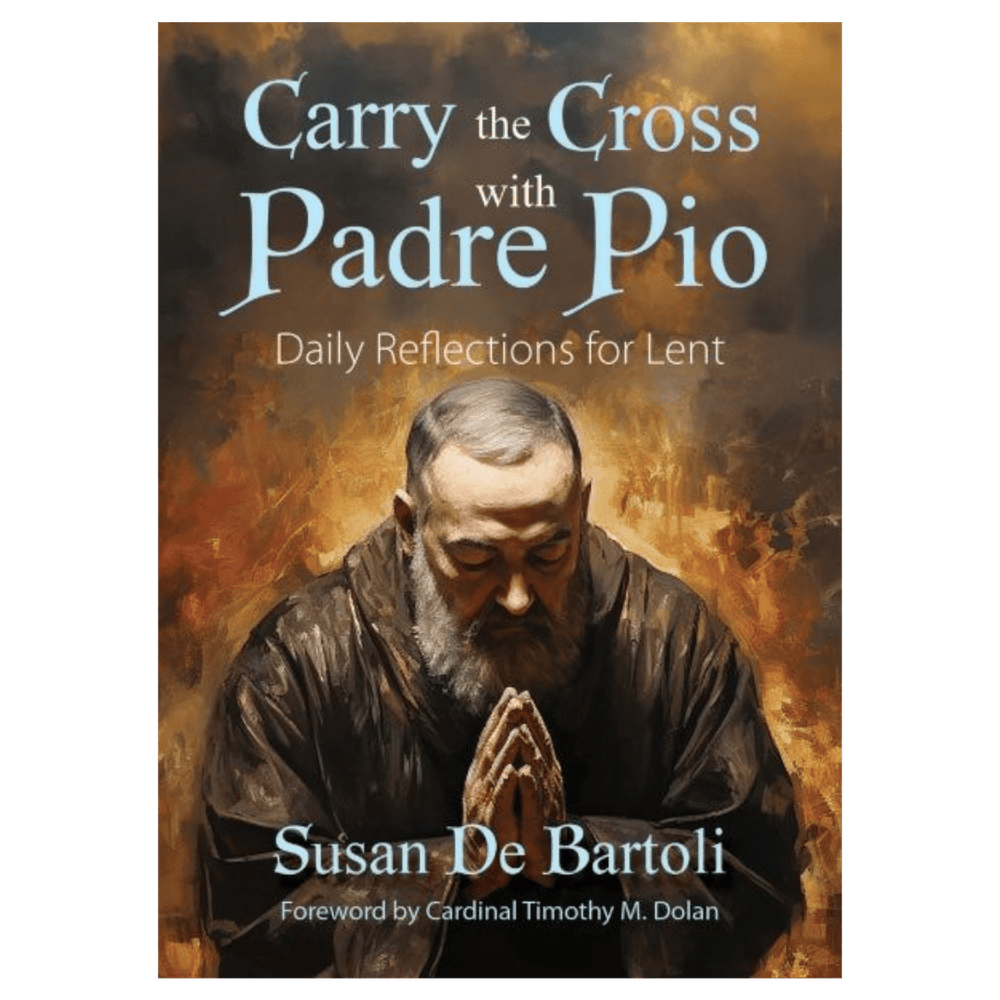 Carry the Cross with Padre Pio: Daily Reflections for Lent - JMJ Catholic Productsvariant