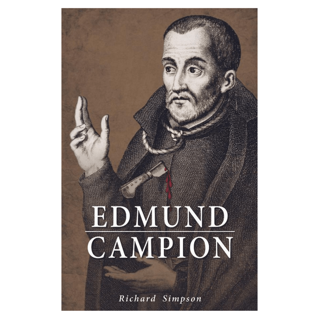 Edmund Campion: A Definitive Biography - JMJ Catholic Productsvariant