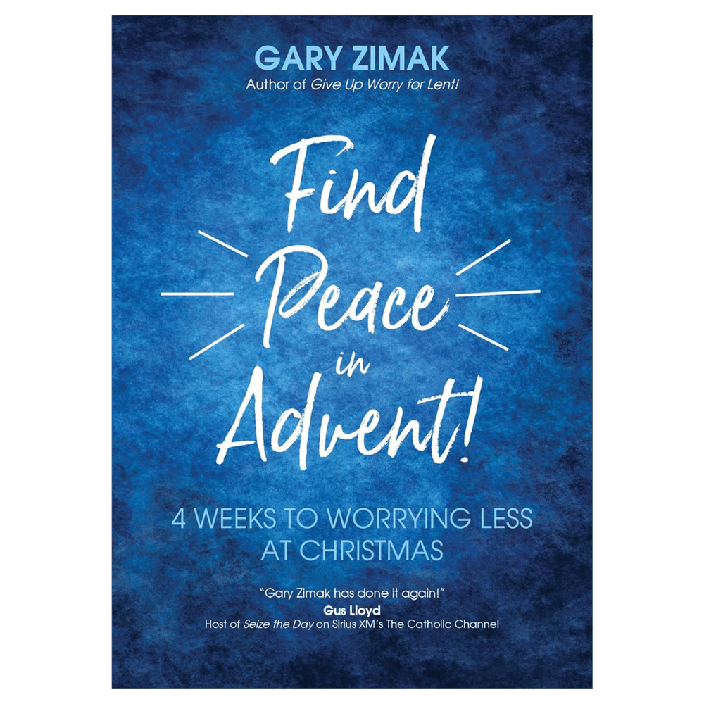 Find Peace in Advent!: 4 Weeks to Worrying Less at Christmas - JMJ Catholic Productsvariant