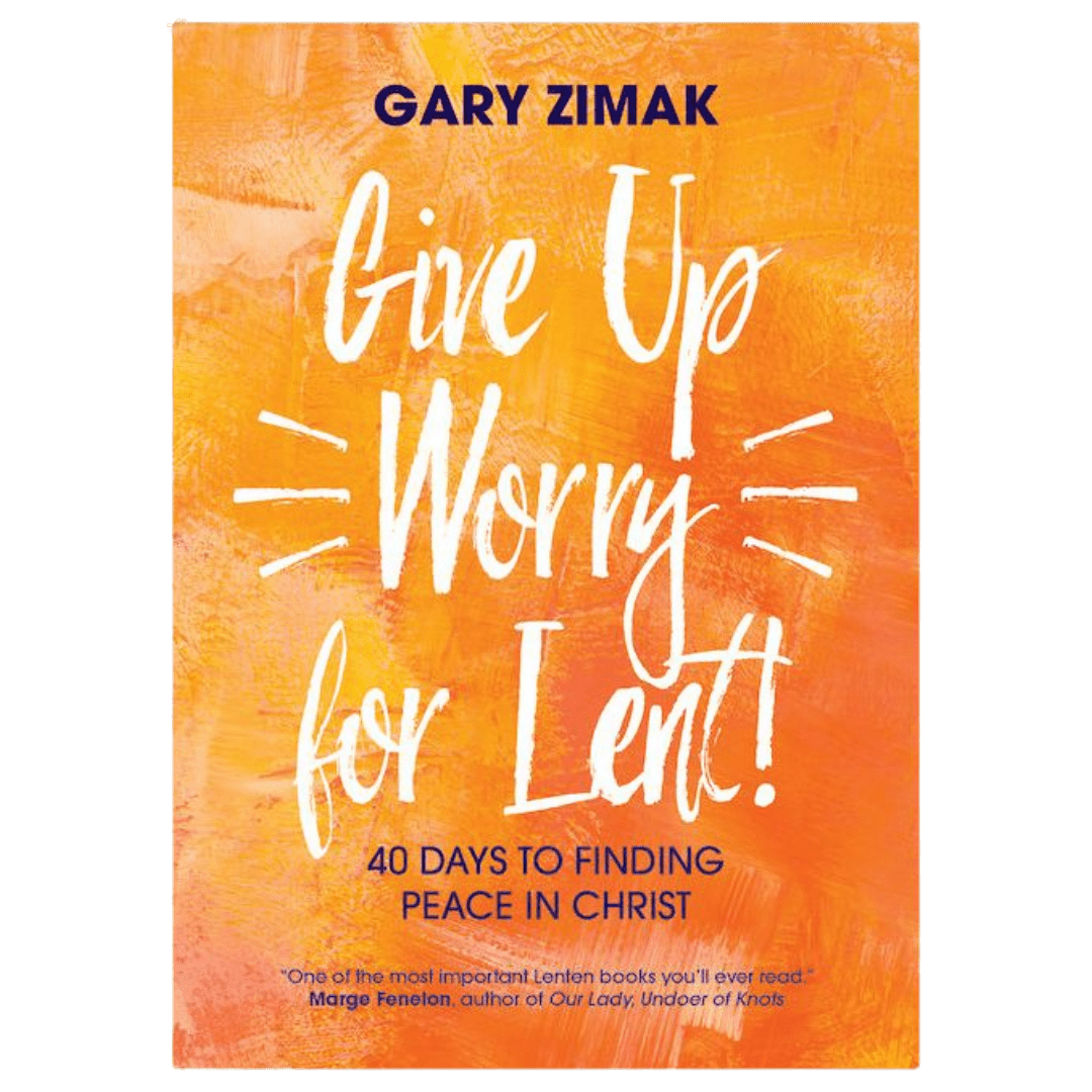 Give Up Worry for Lent!