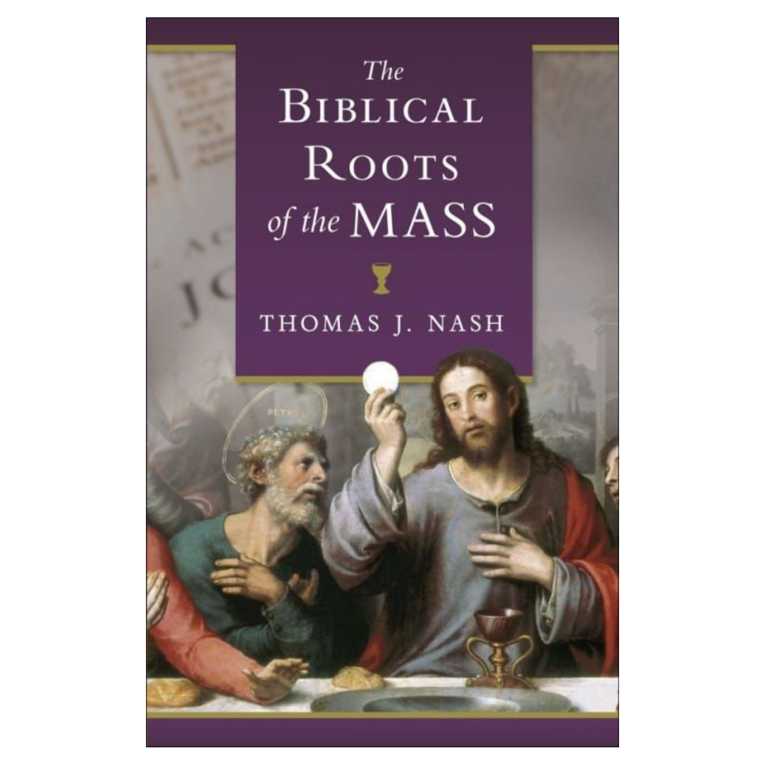 The Biblical Roots of the Mass