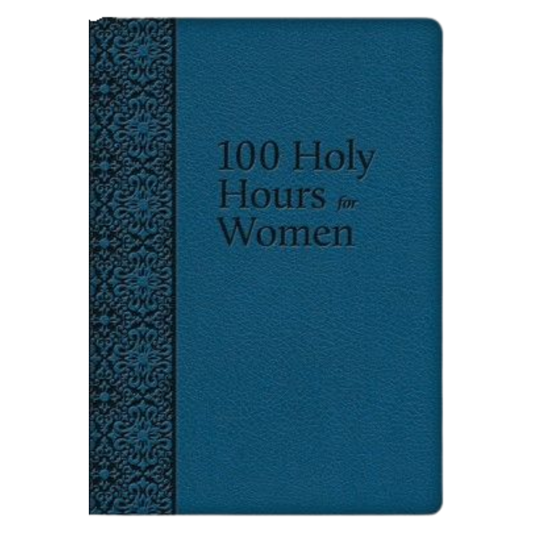 100 Holy Hours for Women