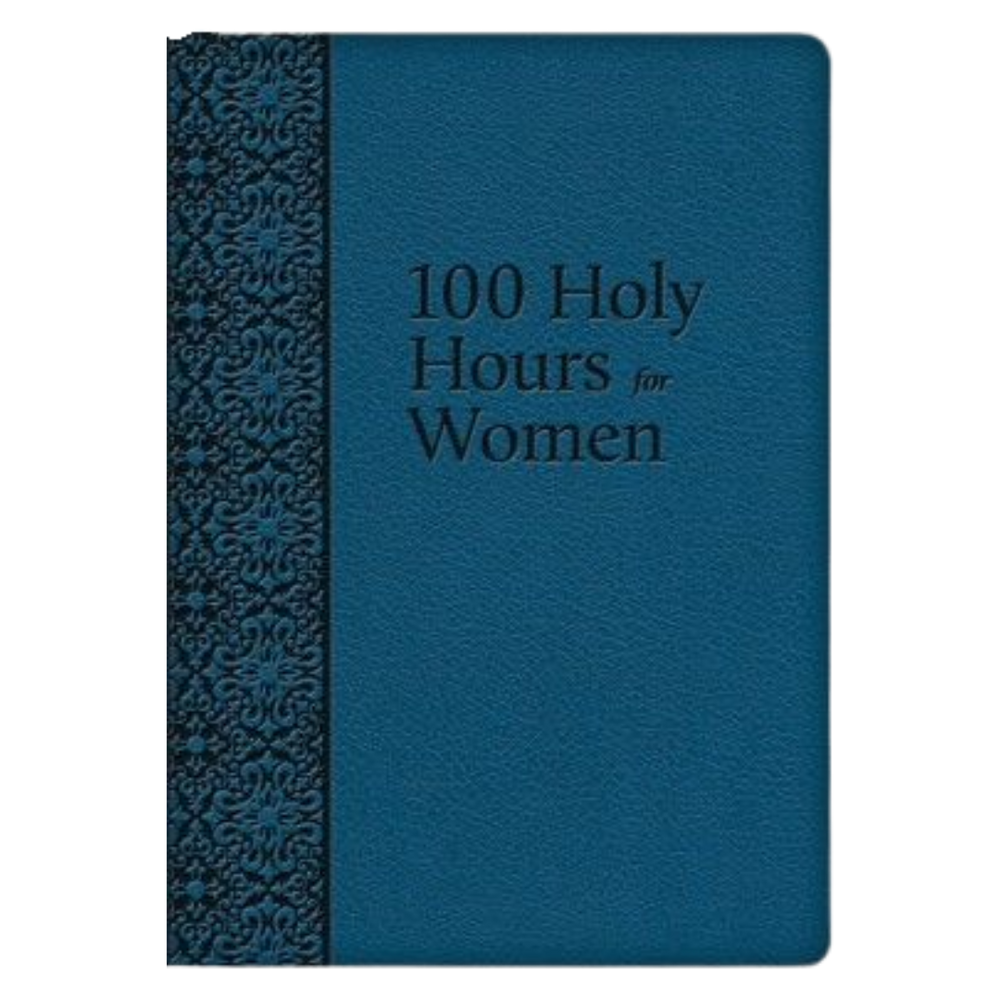 100 Holy Hours for Women