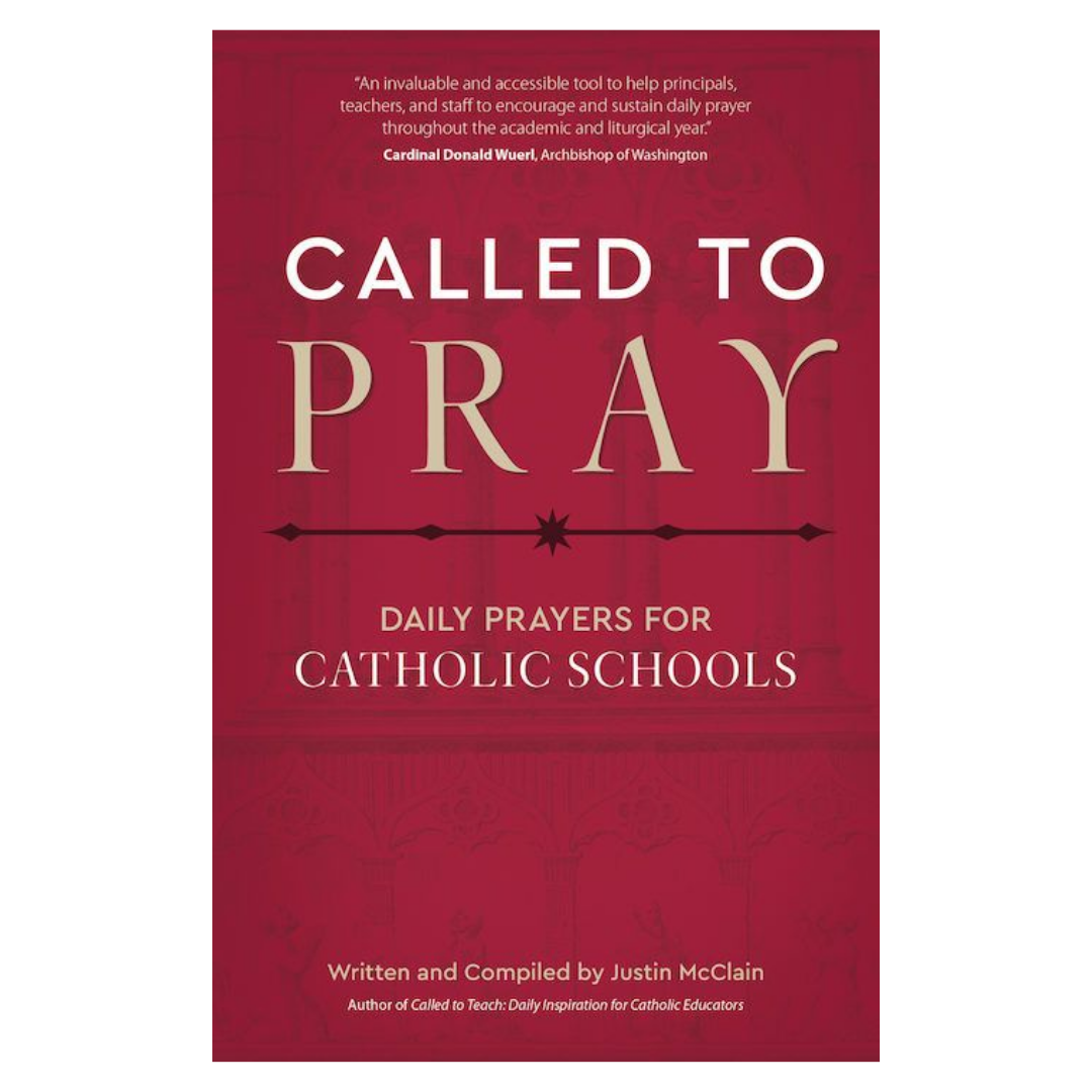 Called to Pray: Daily Prayers for Catholic Schools