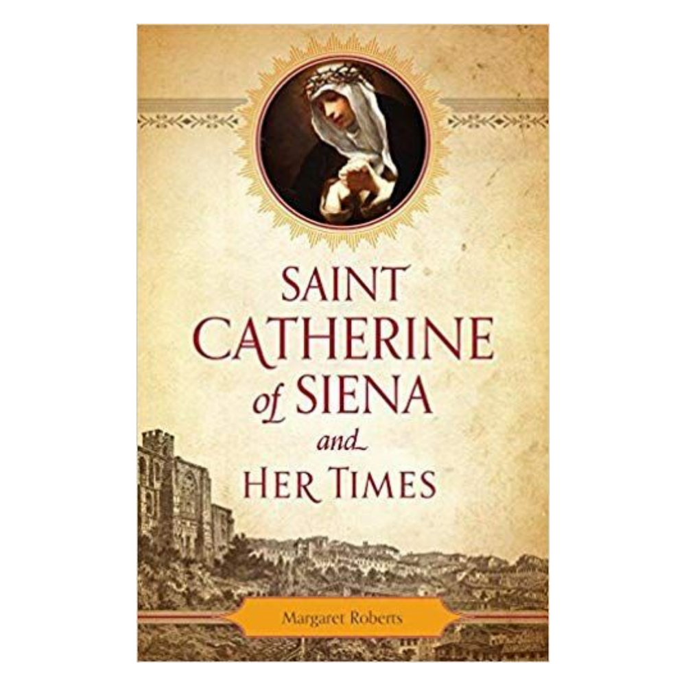 Saint Catherine of Siena and Her Times