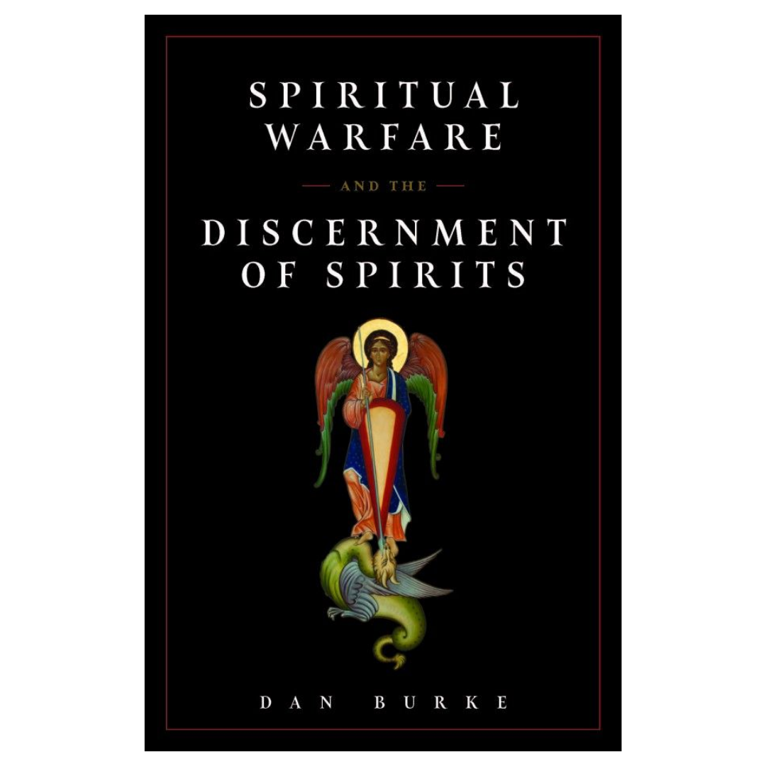Spiritual Warfare and the Discernment of Spirits