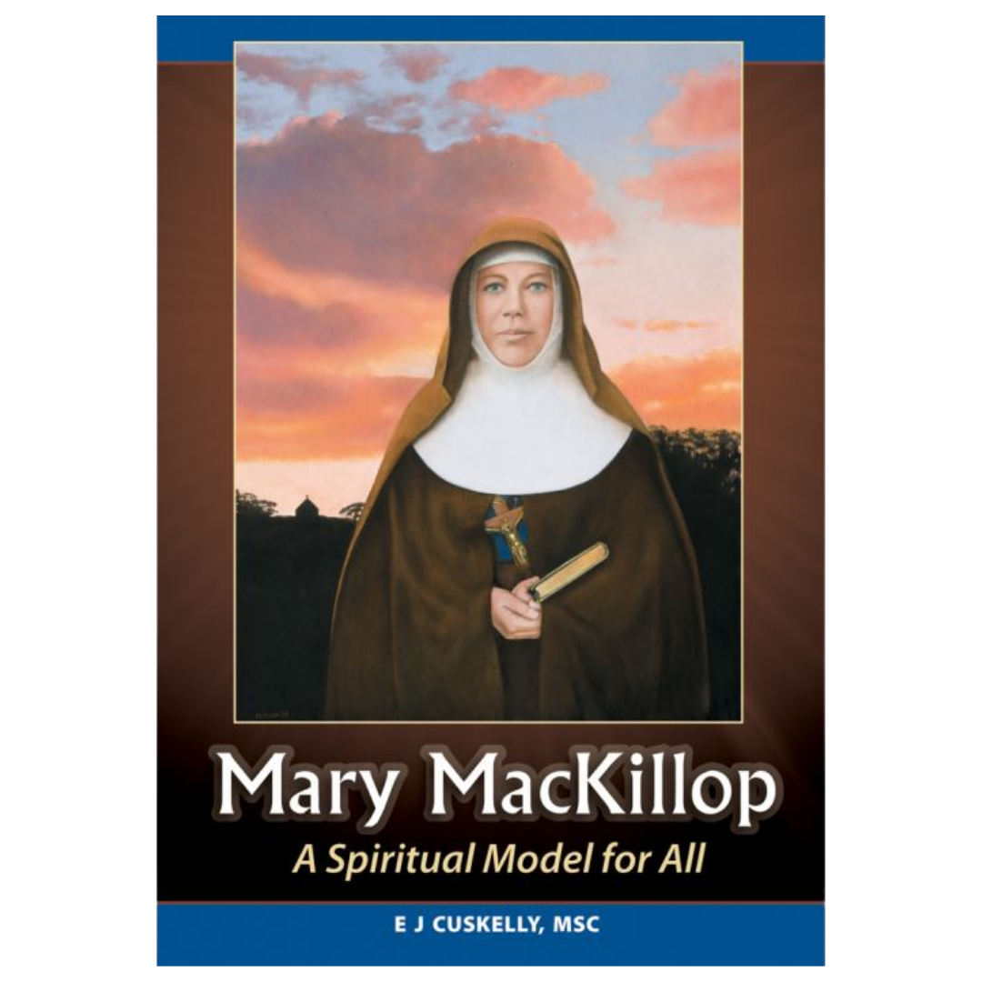 Mary MacKillop: A Spiritual Model for All