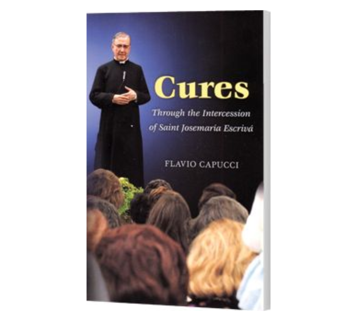 Cures: Through the Intercession of Saint Josemaria Escriva