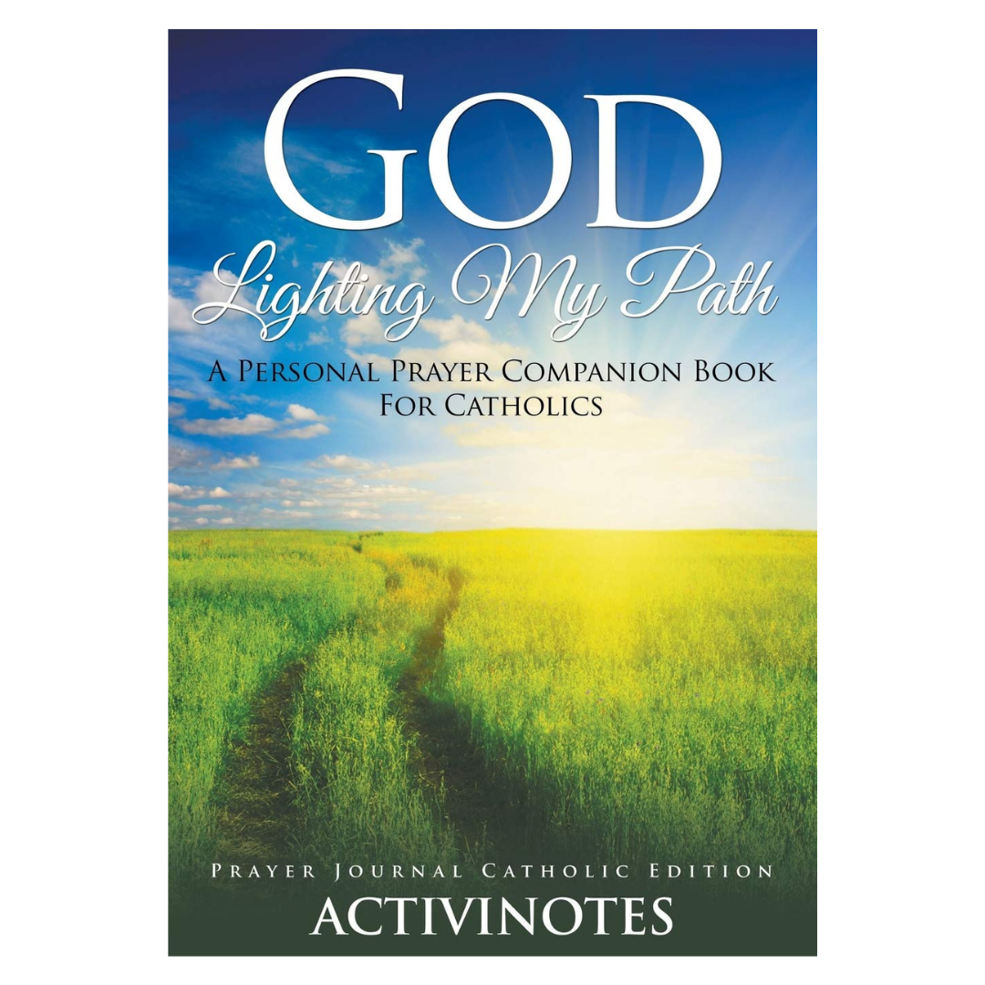 God Lighting My Path - A Personal Prayer Companion Book For Catholics