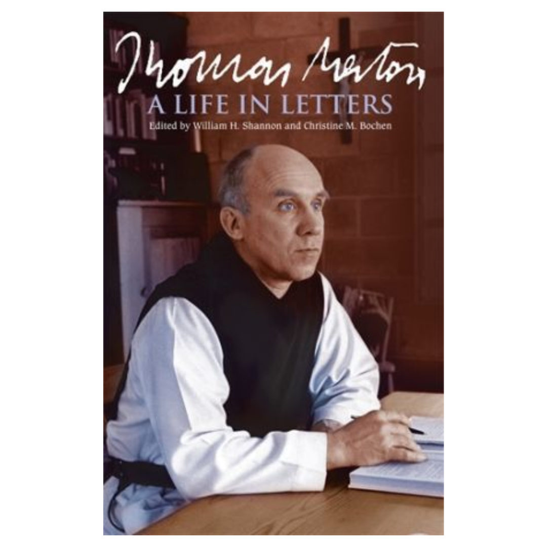 Thomas Merton: A Life in Letters