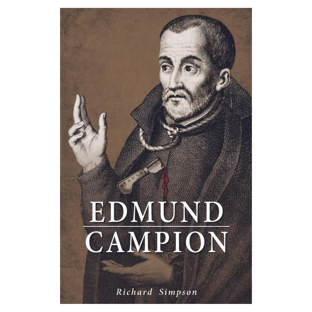 Edmund Campion: A Definitive Biography