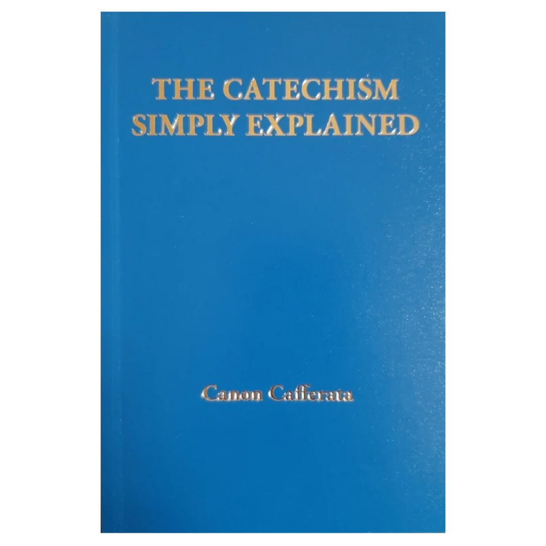 The Catechism Simply Explained
