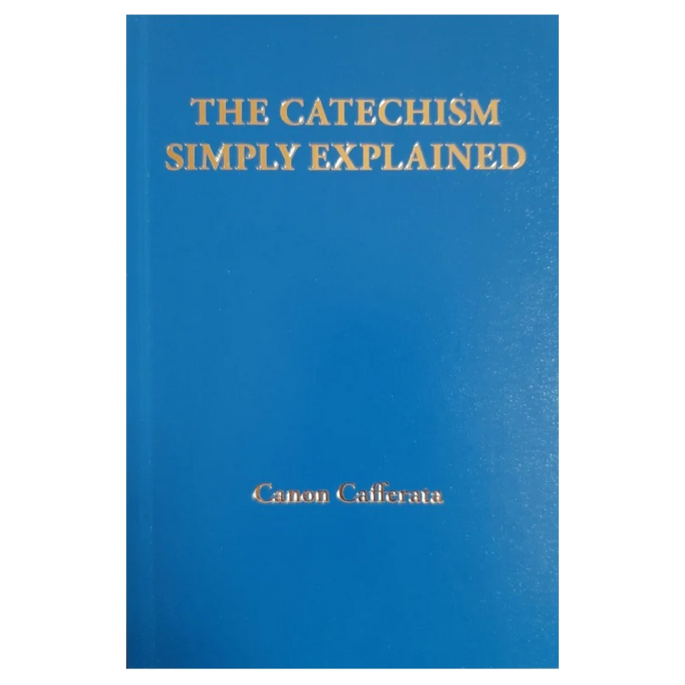 The Catechism Simply Explained