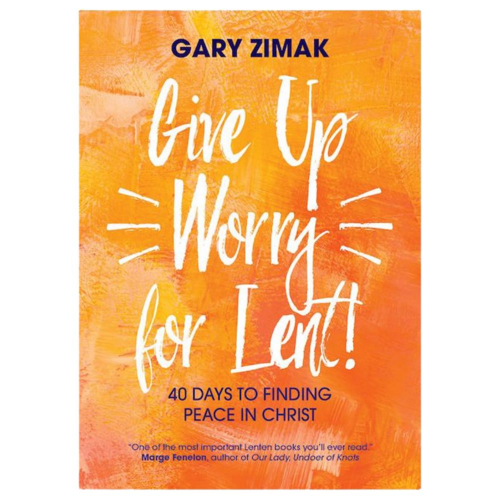 Give Up Worry for Lent!