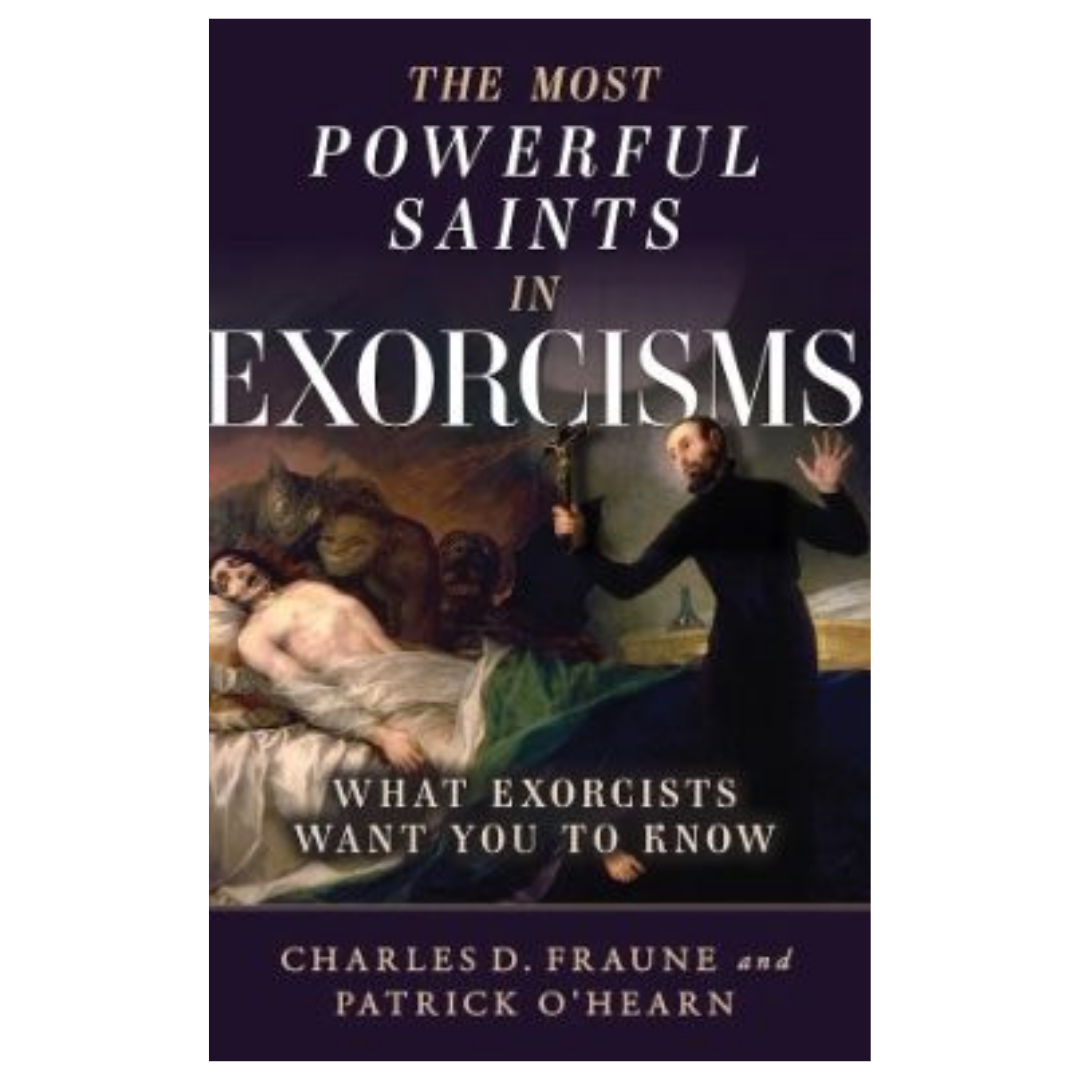 The Most Powerful Saints in Exorcisms: What Exorcists Want You to Know