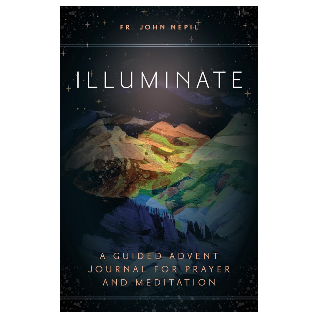 Illuminate: A Guided Advent Journal for Prayer and Meditation