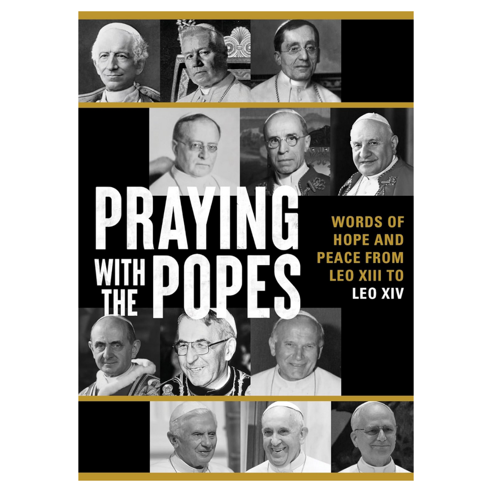 Praying with the Popes: Words of Hope and Peace from Leo XIII to Leo XIV