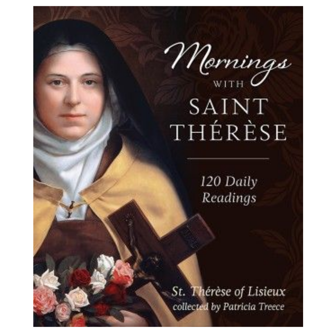 Mornings with Saint Therese: 120 Daily Readings