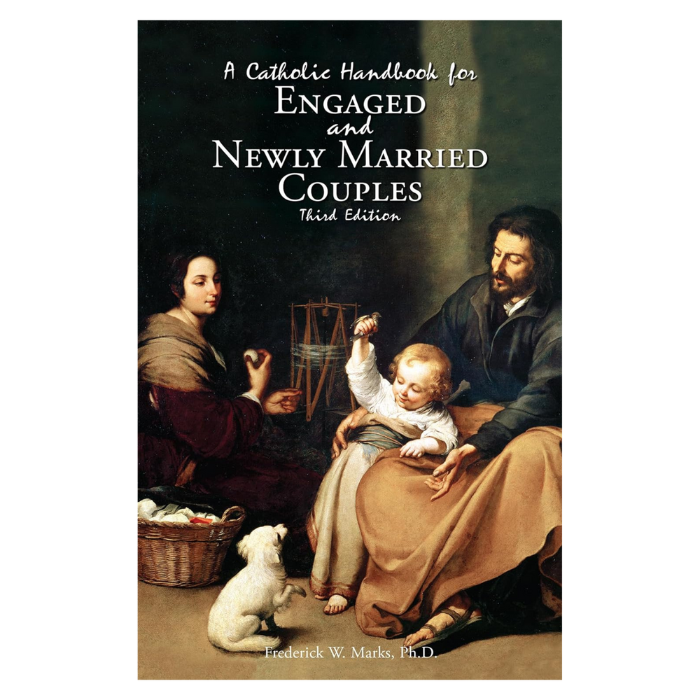 A Catholic Handbook for Engaged and New Married Couples
