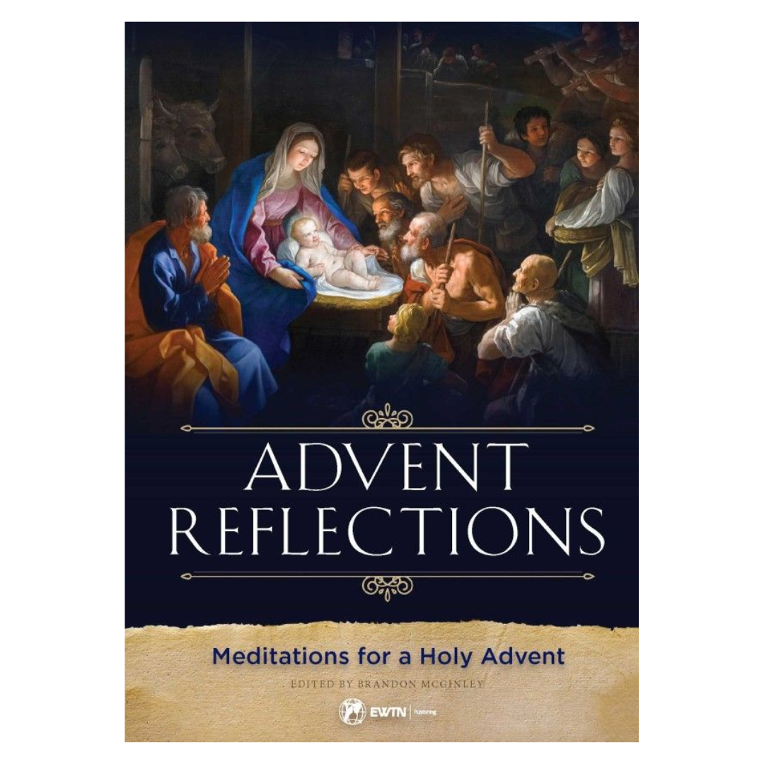 Advent Reflections: Meditations for a Holy Advent
