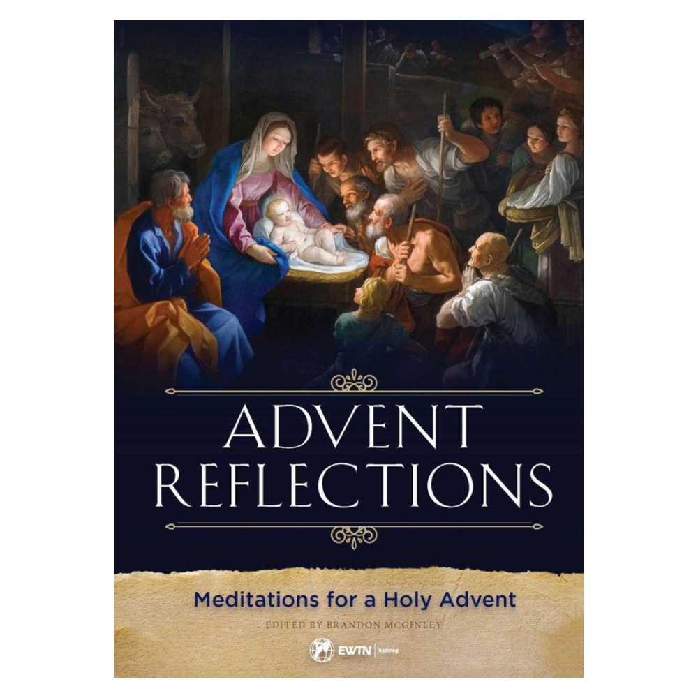 Advent Reflections: Meditations for a Holy Advent