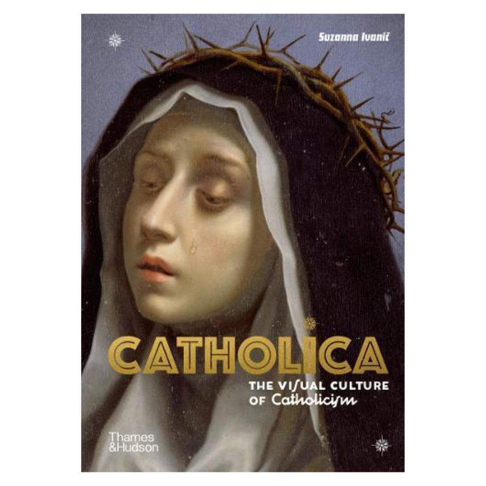 Catholica: The Visual Culture of Catholicism