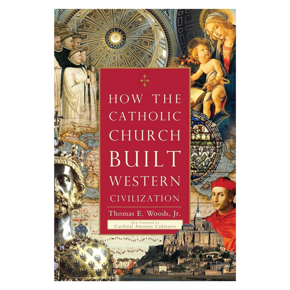 How the Catholic Church Built Western Civilization