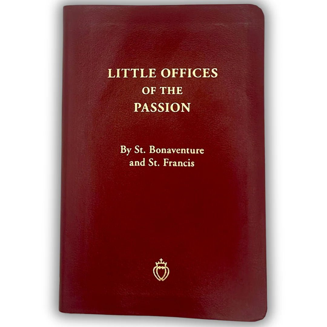 Little Offices of the Passion by St Bonaventure and St Francis of Assisi - JMJ Catholic Productsvariant