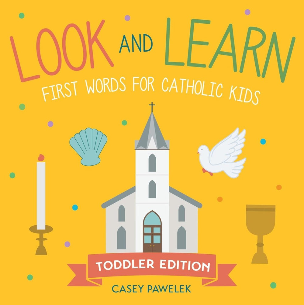 Look and Learn — Toddler Edition: First Words for Catholic Kids - JMJ Catholic Productsvariant