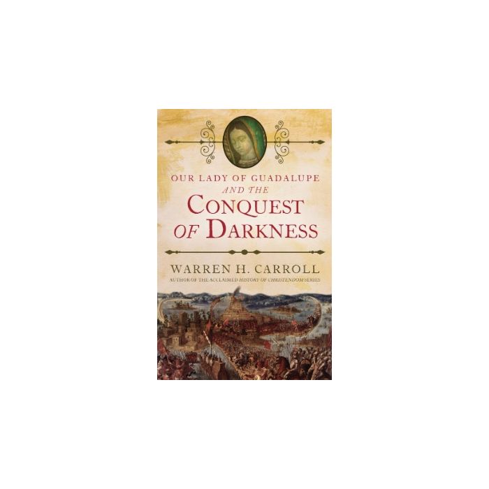 Our Lady of Guadalupe and the Conquest of Darkness - JMJ Catholic Productsvariant