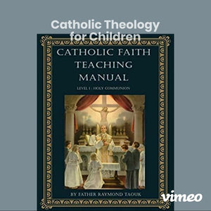 Catholic Faith Teaching Manual — Level 1: Holy Communion (Age 9, Grade 3) by Father Taouk