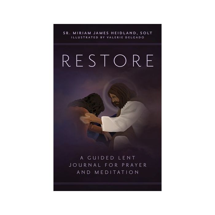 Restore: A Guided Lent Journal for Prayer and Meditation
