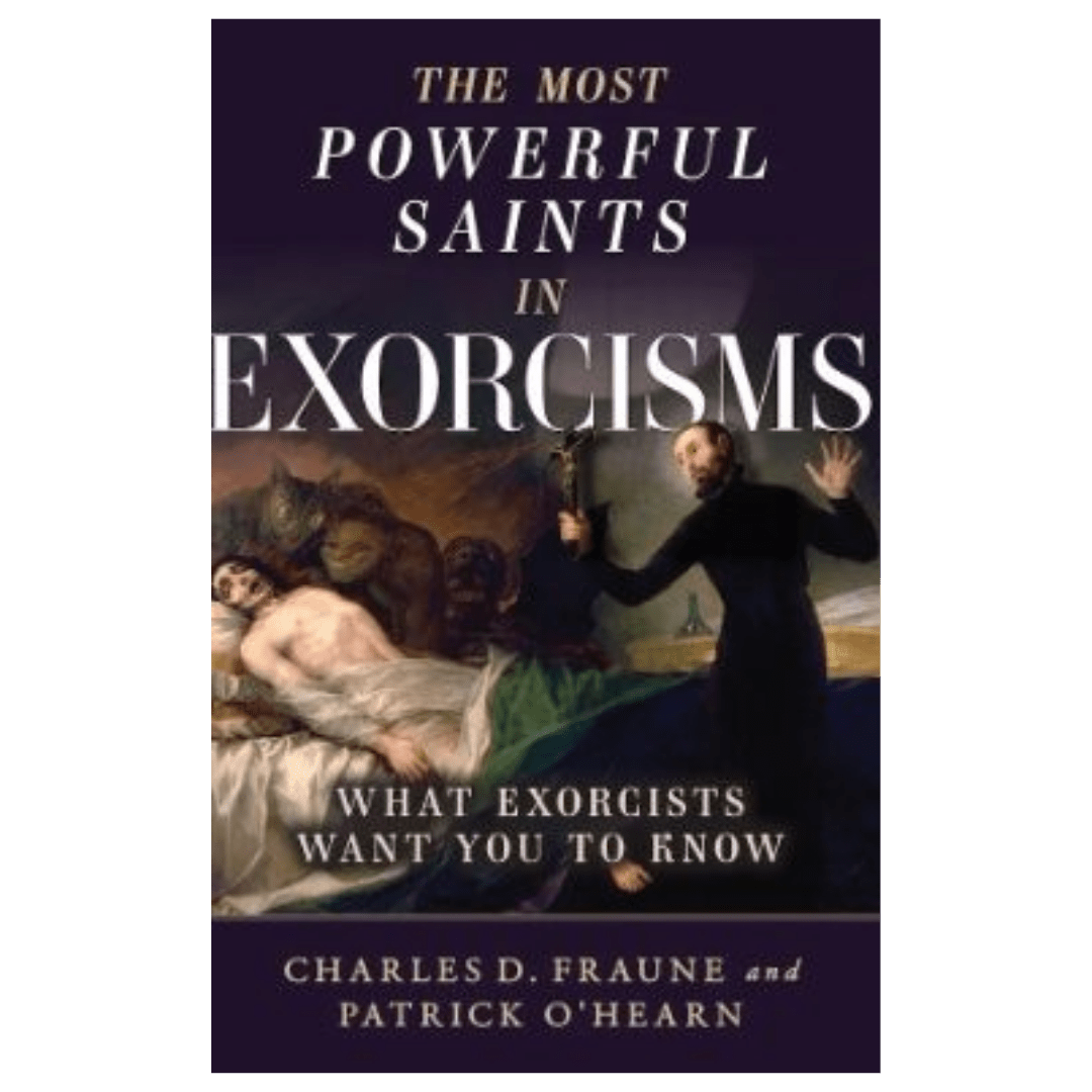 The Most Powerful Saints in Exorcisms: What Exorcists Want You to Know
