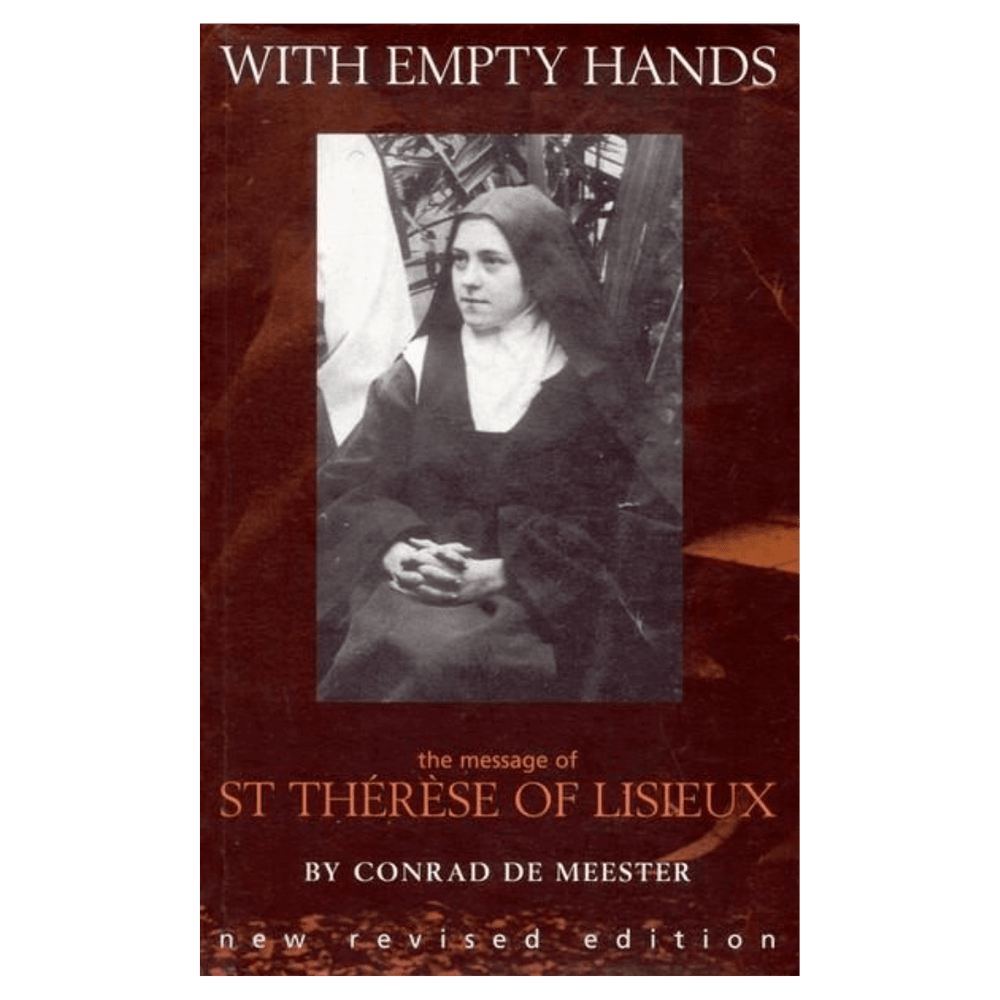 With Empty Hands: The Message of St. Therese of Lisieux - JMJ Catholic Productsvariant