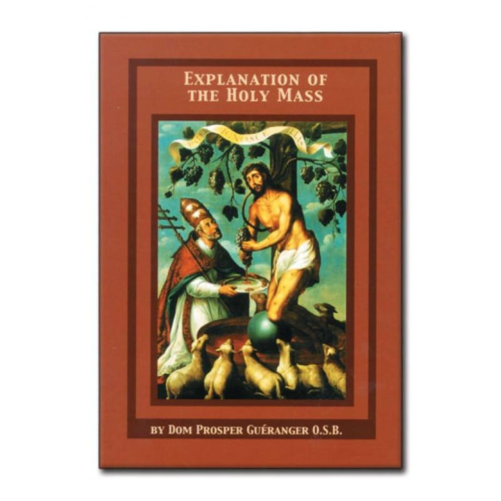 Explanation of the Holy Mass (Hard cover) by Dom Prosper Gueranger O.S.B