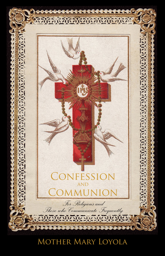 Confession & Communion-ws Mother Mary Loyola (Free delivery)
