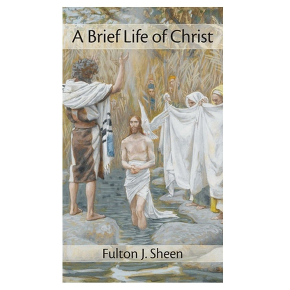 A brief life of Christ, Bishop FJ Sheen (free delivery) - JMJ Catholic Products#variant