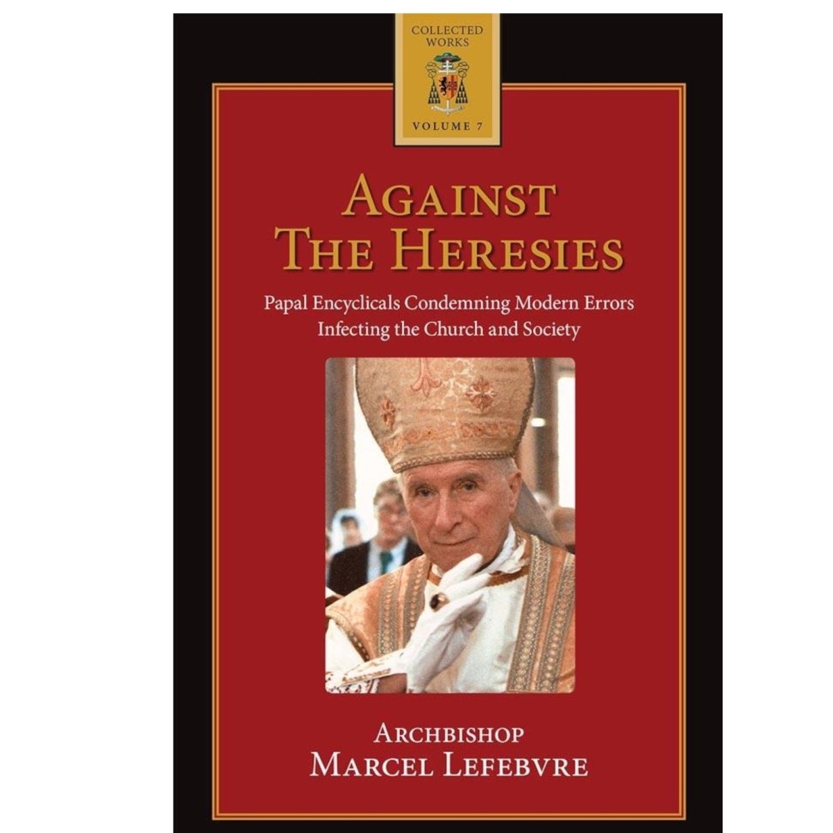 Against the Heresies, Angelus Press - JMJ Catholic Products#variant