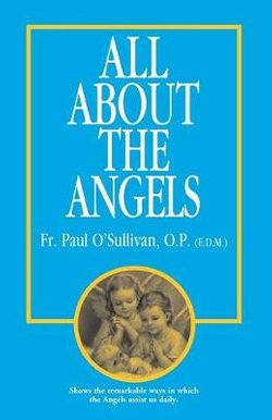 All about the Angels, Fr Paul O'Sullivan (free delivery) - JMJ Catholic Products#variant