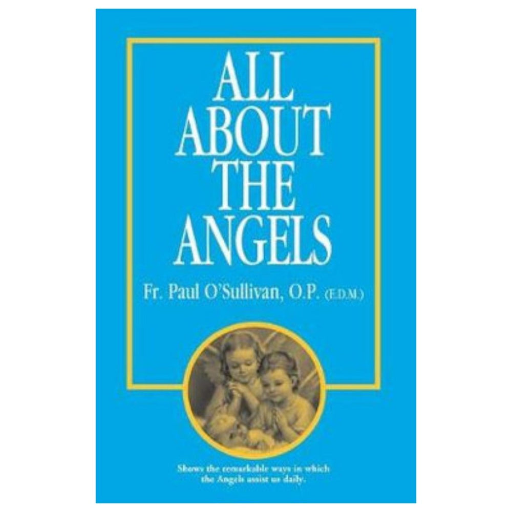 All about the Angels, Fr Paul O'Sullivan (free delivery) - JMJ Catholic Products#variant