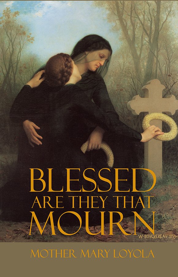Blessed are they that Mourn-ws Mother Mary Loyola (Free delivery) - JMJ Catholic Products#variant
