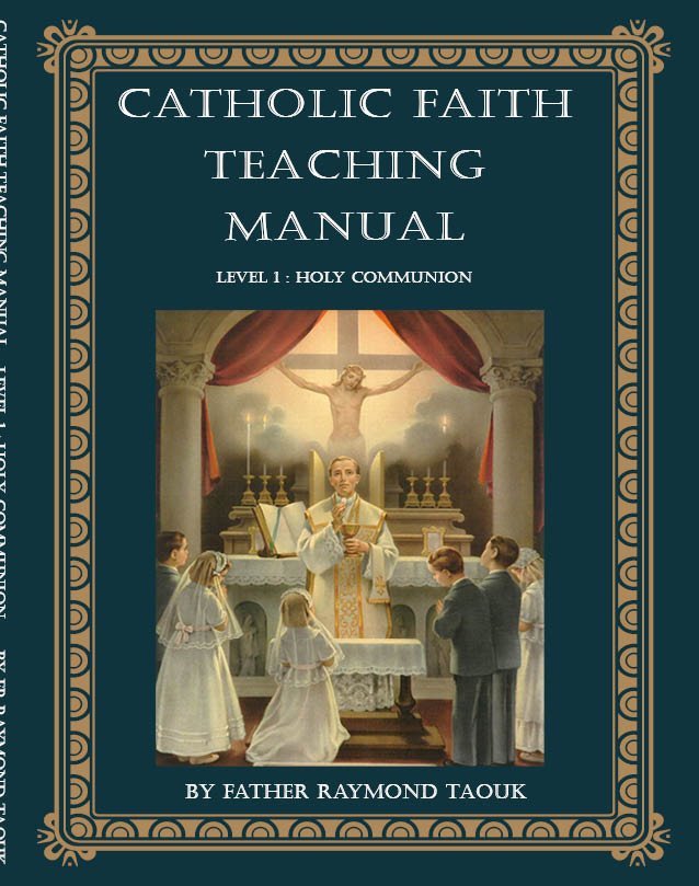 Catholic Faith Teaching Manual — Complete Set (Levels 1–5) by Father Raymond Taouk - JMJ Catholic Productsvariant