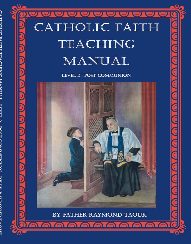 Catholic Faith Teaching Manual Level 2 : Post Communion (age 10, Grade 4) by Father Taouk - JMJ Catholic Products#variant